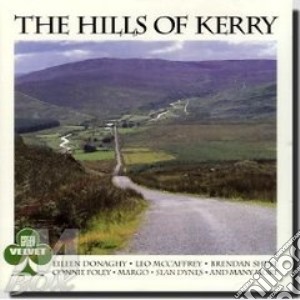 Hills of kerry cd musicale di Irlanda - vv.aa.