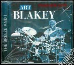 Art Blakey - The Breeze And I cd musicale di Art Blakey