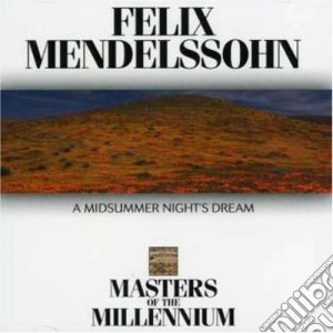 Felix Mendelssohn - Midsummer Night's Dream cd musicale di Felix Mendelssohn