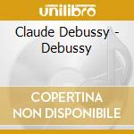 Claude Debussy - Debussy cd