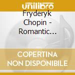 Fryderyk Chopin - Romantic Masterpieces cd