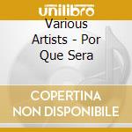 Various Artists - Por Que Sera cd