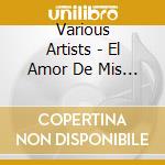 Various Artists - El Amor De Mis Amores cd