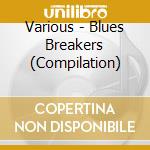 Various - Blues Breakers (Compilation) cd
