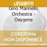 Gino Marinello Orchestra - Oxygene cd