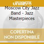 Moscow City Jazz Band - Jazz Masterpieces cd