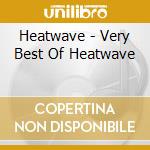 Heatwave - Very Best Of Heatwave cd musicale di Heatwave