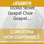 103Rd Street Gospel Choir - Gospel Greatest cd