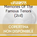Memories Of The Famous Tenors (2cd) cd