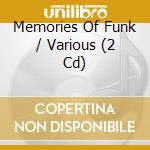 Memories Of Funk / Various (2 Cd) cd musicale di Artisti Vari