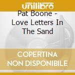 Pat Boone - Love Letters In The Sand cd