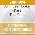 John Lee Hooker - I'm In The Mood cd