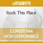 Rock This Place cd