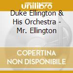 Duke Ellington & His Orchestra - Mr. Ellington cd