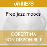 Free jazz moods cd