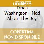 Dinah Washington - Mad About The Boy cd musicale di Dinah Washington
