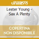 Lester Young - Sax A Plenty cd musicale di Lester Young