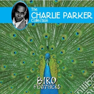Charlie Parker - Bird Feathers cd musicale di Charlie Parker