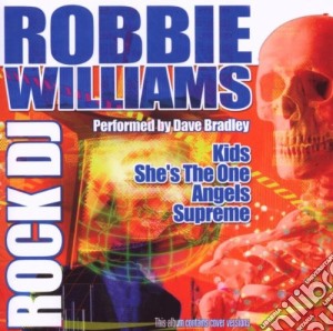 Dave Bradley - Music Of Robbie Williams cd musicale di Dave Bradley