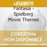 Fantasia - Spielberg Movie Themes cd