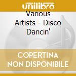 Various Artists - Disco Dancin' cd