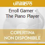 Erroll Garner - The Piano Player cd