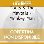 Toots & The Maytalls - Monkey Man cd