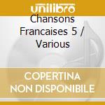 Chansons Francaises 5 / Various cd