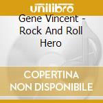 Gene Vincent - Rock And Roll Hero cd