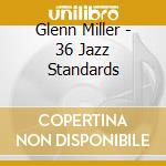 Glenn Miller - 36 Jazz Standards cd