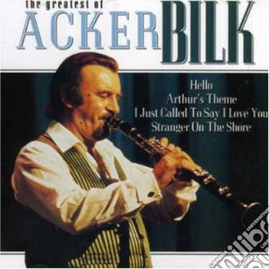 Acker Bilk - Greatest Of cd musicale di Acker Bilk