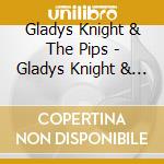 Gladys Knight & The Pips - Gladys Knight & The Pips cd musicale di Gladys Knight & The Pips