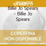 Billie Jo Spears - Billie Jo Spears cd musicale di Billie Jo Spears