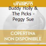 Buddy Holly & The Picks - Peggy Sue cd