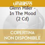 Glenn Miller - In The Mood (2 Cd) cd