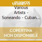 Various Artists - Soneando - Cuban Style cd musicale di Various Artists