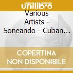 Various Artists - Soneando - Cuban Style cd