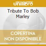 Tribute To Bob Marley cd