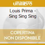Louis Prima - Sing Sing Sing cd musicale di Louis Prima