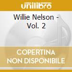 Willie Nelson - Vol. 2 cd