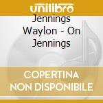 Jennings Waylon - On Jennings cd