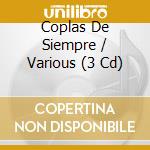 Coplas De Siempre / Various (3 Cd) cd
