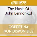 The Music Of John Lennon-Cd cd musicale di Terminal Video