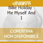 Billie Holiday - Me Myself And I cd