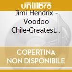 Jimi Hendrix - Voodoo Chile-Greatest.. cd