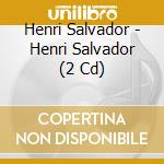 Henri Salvador - Henri Salvador (2 Cd) cd