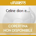 Celine dion e... cd
