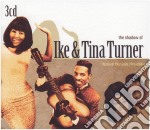 Ike & Tina Turner - The Shadow Of Ike And Tina (3 Cd)