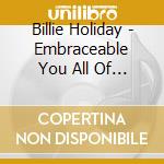 Billie Holiday - Embraceable You All Of Me cd