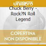 Chuck Berry - Rock?N Roll Legend cd